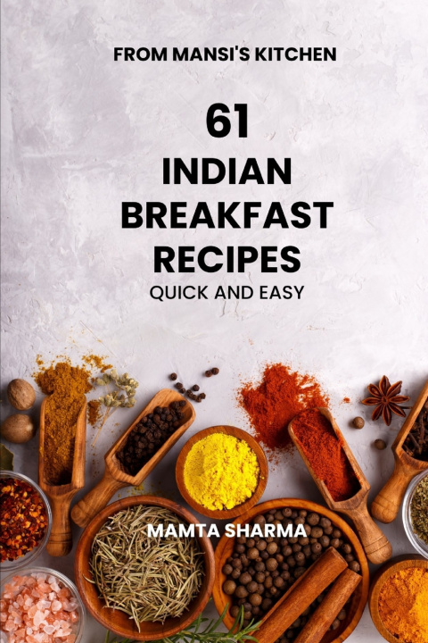 Книга 61 INDIAN BREAKFAST RECIPES Mamta Sharma