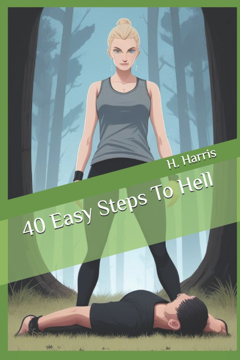 Kniha 40 Easy Steps To Hell H. Harris
