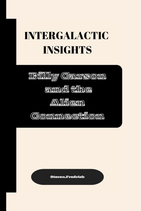 Kniha INTERGALACTIC INSIGHTS Oteren Fredrick