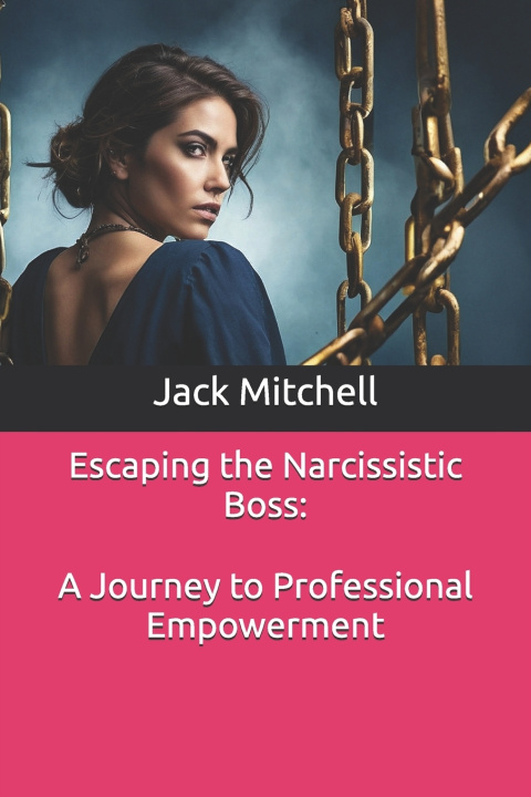 Carte Escaping the Narcissistic Boss Jack Mitchell