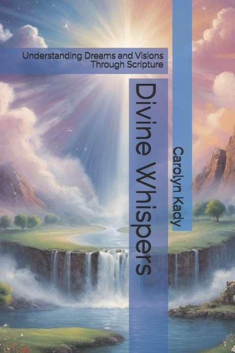 Kniha Divine Whispers Carolyn Kady