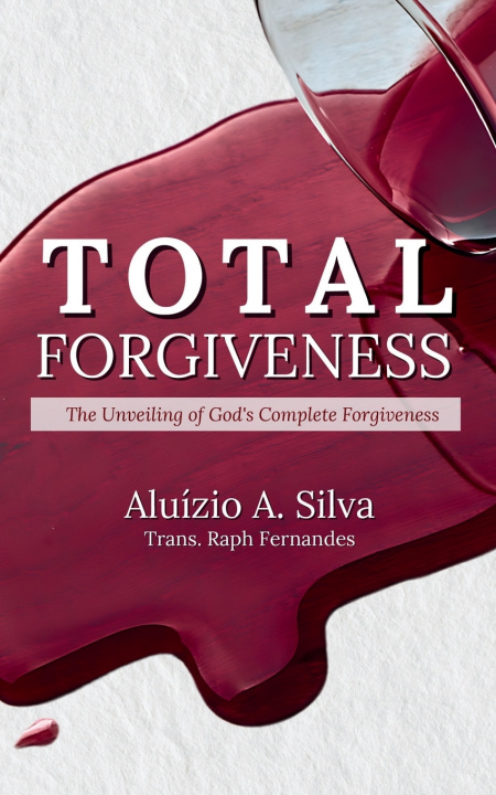 Kniha Total Forgiveness Aluizio Silva