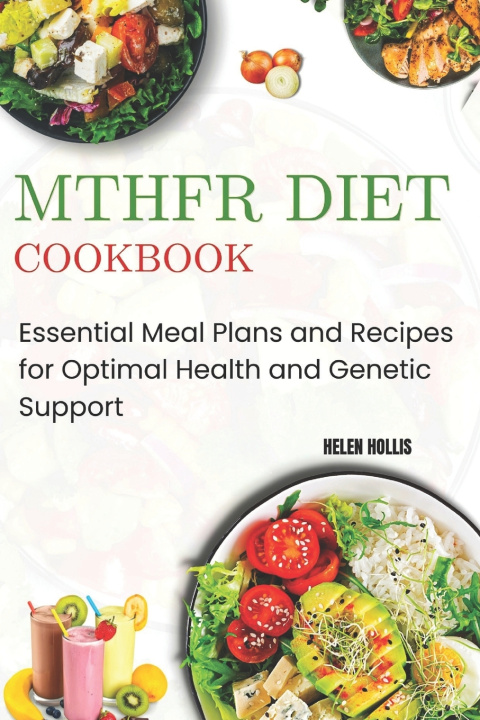 Kniha MTHFR DIET COOKBOOK Helen Hollis