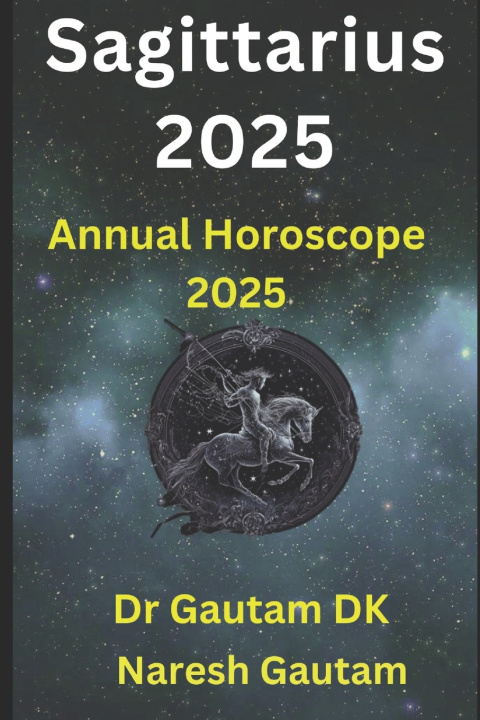 Könyv Sagittarius 2025 Naresh Gautam