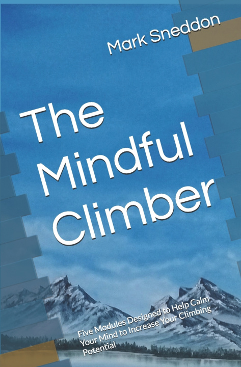 Kniha The Mindful Climber Mark Sneddon