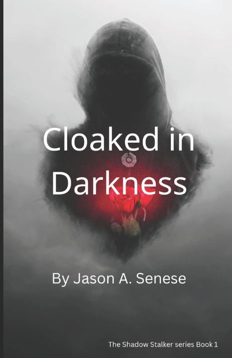 Книга Cloaked in Darkness Jason A Senese