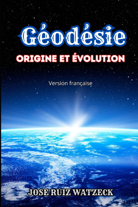 Kniha Géodésie José Ruiz Watzeck