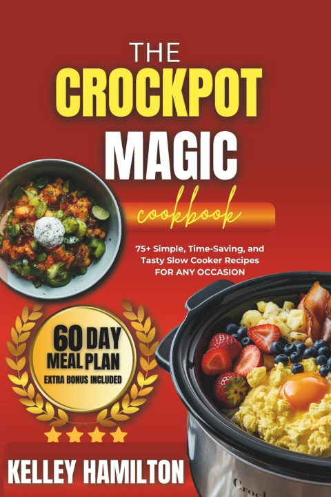 Книга The Crockpot Magic Cookbook Kelley Hamilton