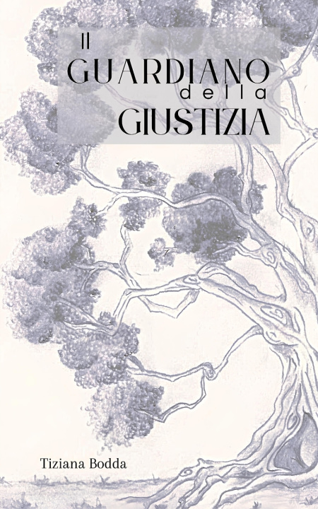 Kniha Il Guardiano della Giustizia Tiziana Bodda