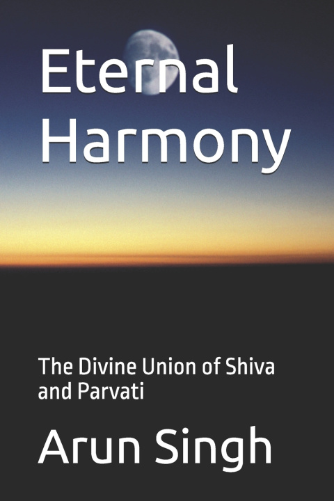 Knjiga Eternal Harmony Arun Singh