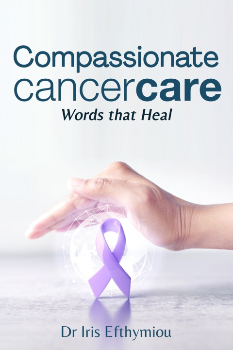 Kniha Compassionate Cancer Care Iris Efthymiou