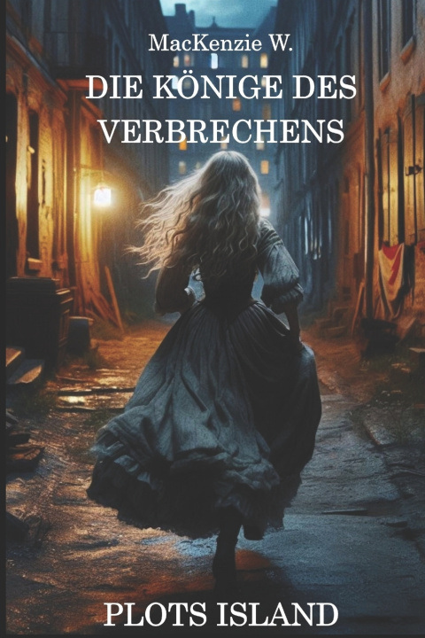 Книга Die Könige des Verbrechens MacKenzie W.