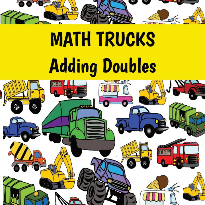 Könyv MATH TRUCKS Adding Doubles Ann Terry