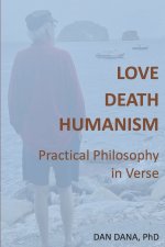 Love, Death, Humanism
