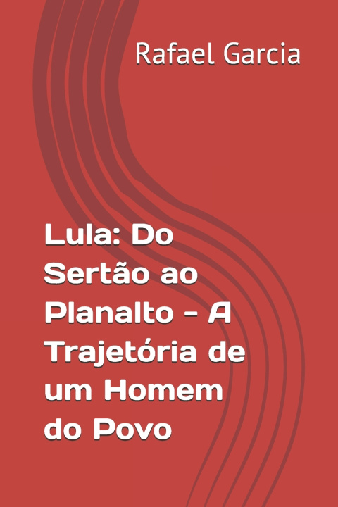 Könyv Lula Rafael Garcia