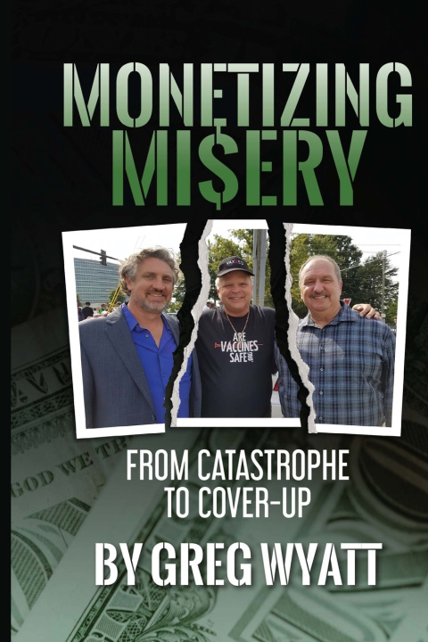 Kniha Monetizing Misery Greg Wyatt