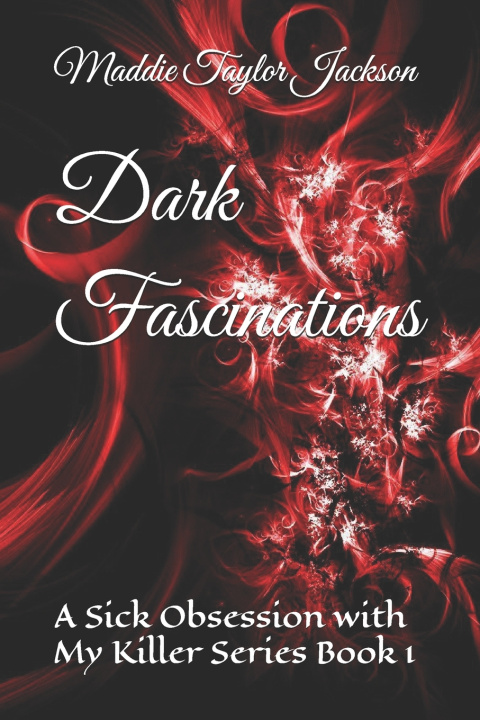 Книга Dark Fascinations Maddie Taylor Jackson