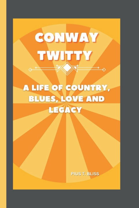 Kniha Conway Twitty Pius T. Bliss