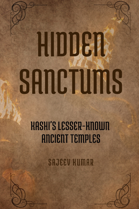 Kniha Hidden Sanctums Sajeev Kumar K V