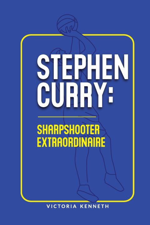 Knjiga STEPHEN CURRY Victoria Kenneth