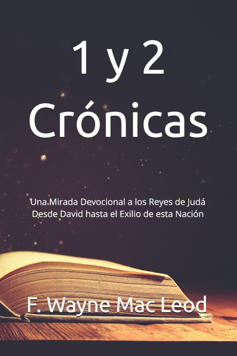 Kniha 1 y 2 Crónicas F. Wayne Mac Leod