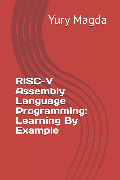 Könyv RISC-V Assembly Language Programming Yury Magda