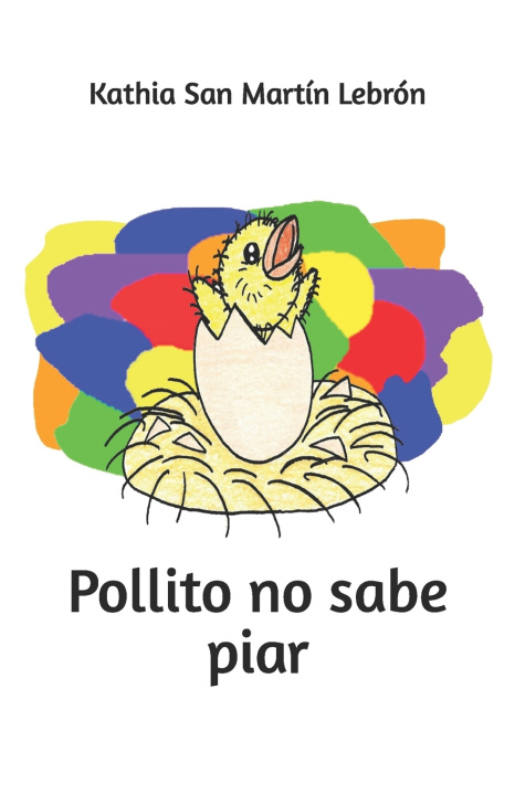 Kniha Pollito no sabe piar Kathia San Martín Lebrón