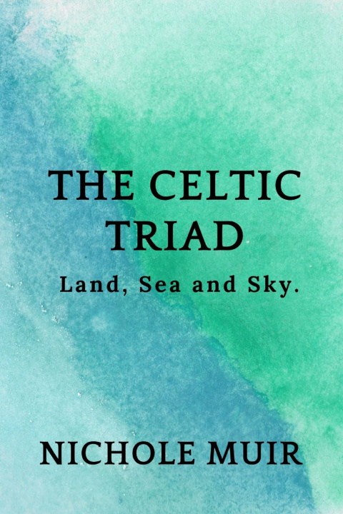 Kniha The Celtic Triad NICHOLE MUIR