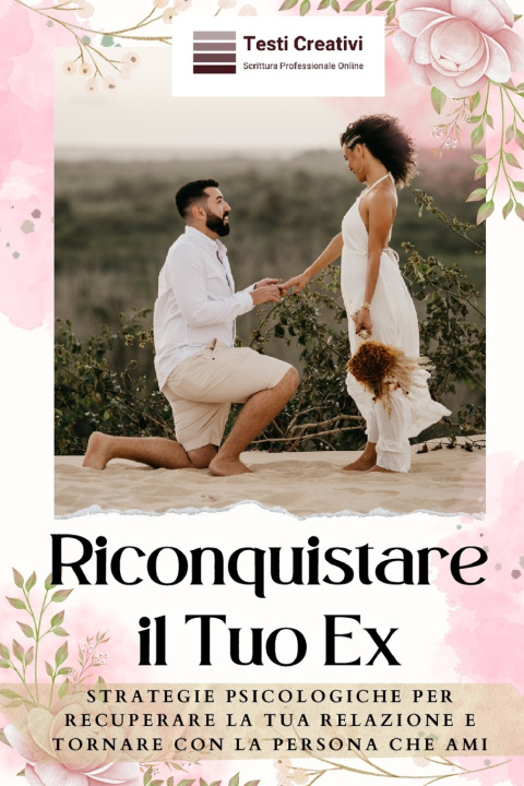 Kniha Riconquistare il Tuo Ex Testi Creativi