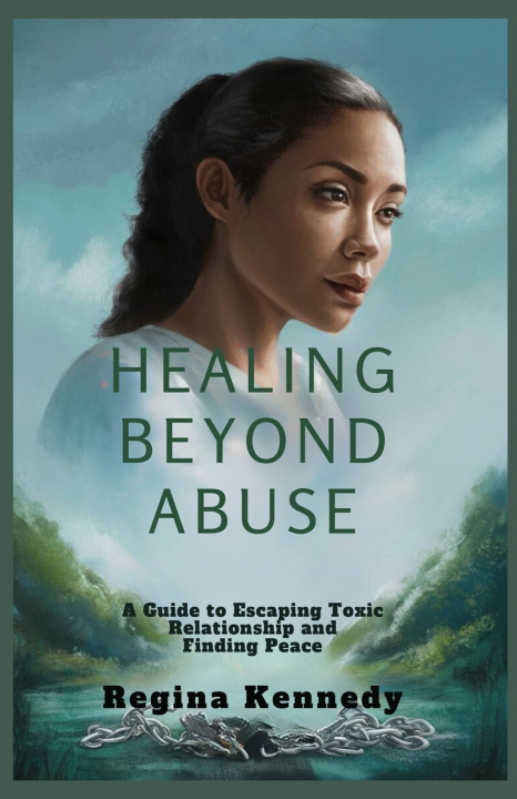Kniha Healing Beyond Abuse Regina Kennedy