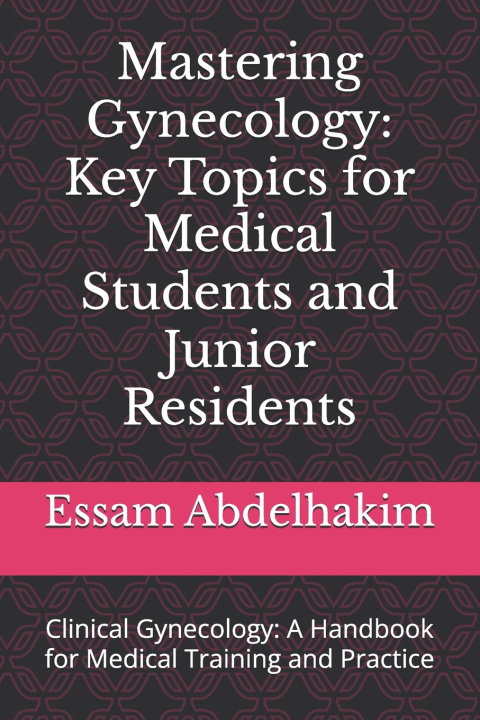 Libro Mastering Gynecology Essam Abdelhakim