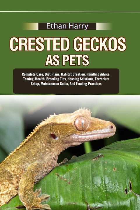 Kniha CRESTED GECKOS AS PETS Ethan Harry