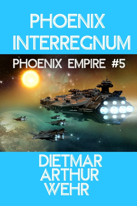 Könyv Phoenix Interregnum Dietmar Wehr