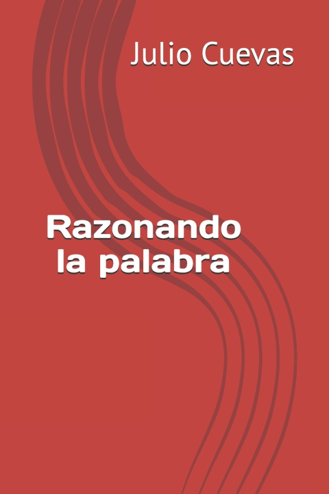 Kniha Razonando la palabra Julio Cuevas