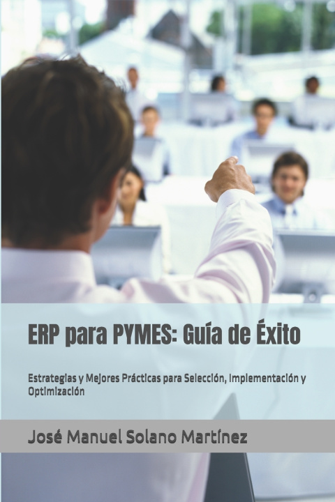 Kniha ERP para PYMES José Manuel Solano Martínez