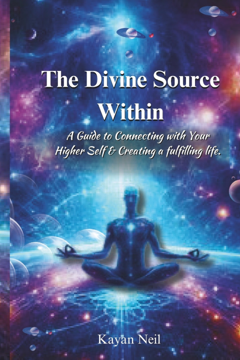 Kniha The Divine Source Within Kayan Neil