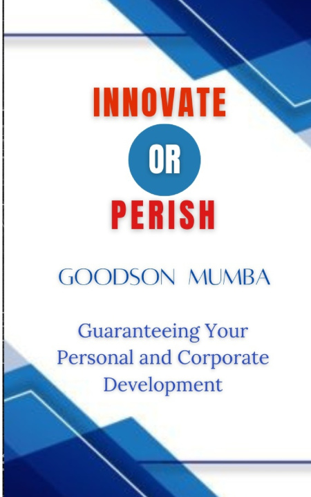 Kniha INNOVATE OR PERISH Goodson Mumba