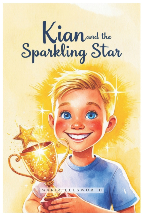 Kniha Kian and the Sparkling Star Maria Ellsworth