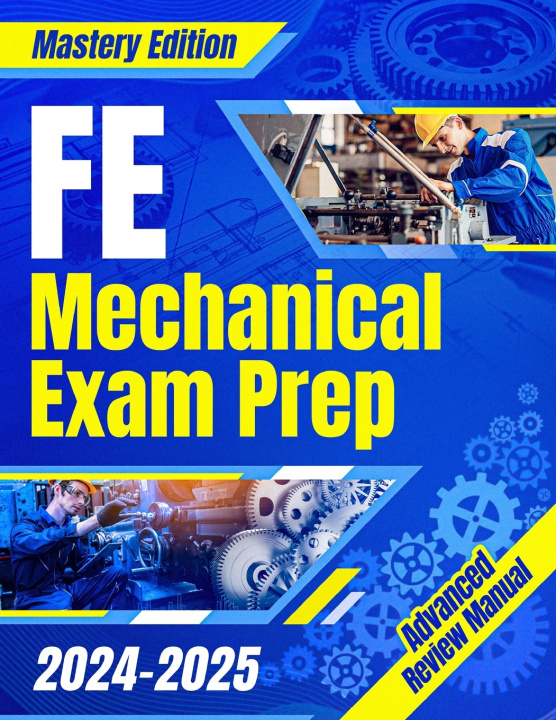 Knjiga FE Mechanical Exam Prep 2024 - 2025 Manuel Gibson