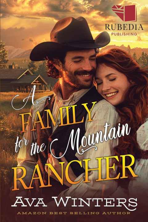 Knjiga A Family for the Mountain Rancher Ava Winters