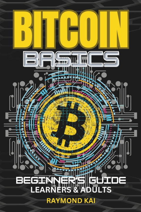 Kniha Bitcoin Basics Raymond Kai