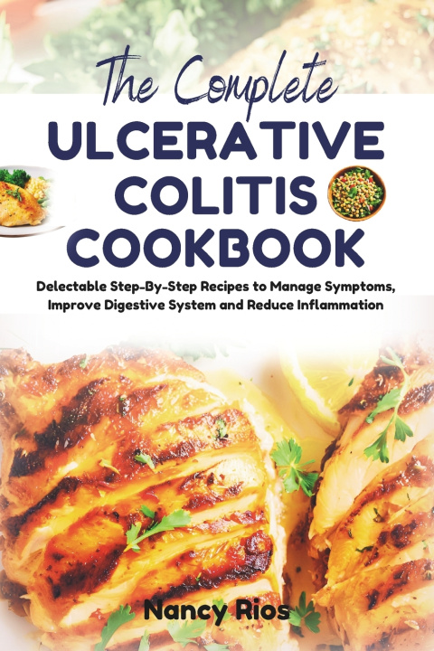 Книга THE COMPLETE ULCERATIVE COLITIS COOKBOOK Nancy Rios