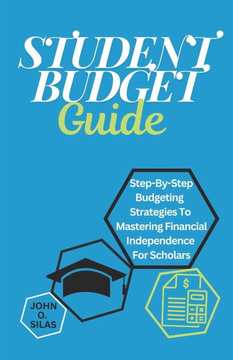 Kniha Student Budget Guide John O. Silas