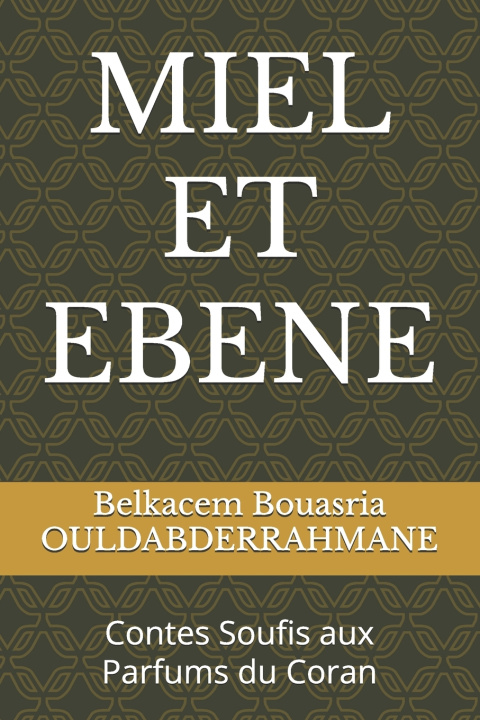 Könyv MIEL ET EBENE Belkacem Bouasria OULDABDERRAHMANE