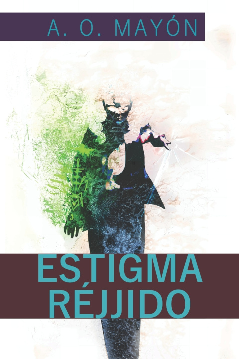 Книга Estigma Réjjido A. O. Mayón