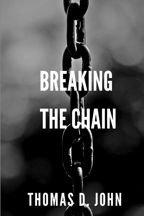 Kniha Breaking The Chain Thomas D. John