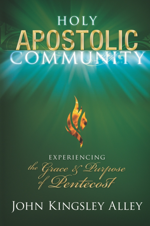 Kniha Holy Apostolic Community John Kingsley Alley