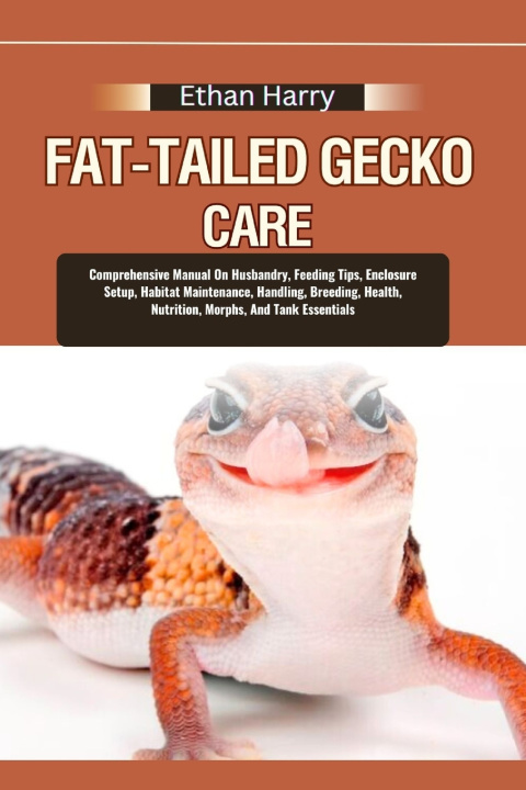 Kniha FAT-TAILED GECKO CARE Ethan Harry
