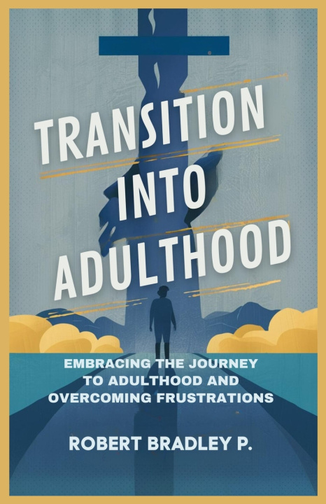 Kniha Transition into Adulthood Bradley P. Robert