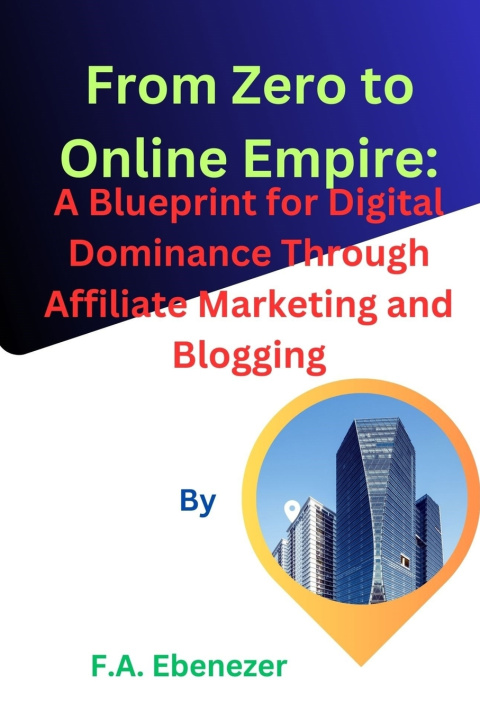 Kniha From Zero to Online Empire F.A. Ebenezer